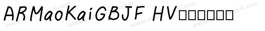 ARMaoKaiGBJF HV字体转换